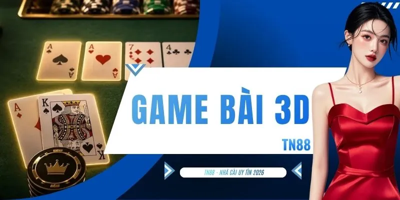 Game Bài 3D