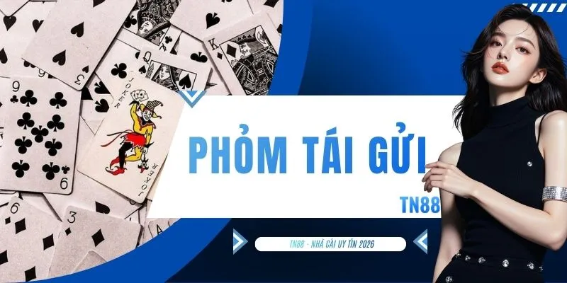 Phỏm Tái Gửi